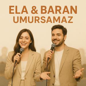 Ela & Baran (Umursamaz)
