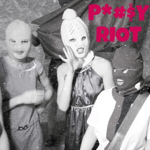 P*#SY RIOT