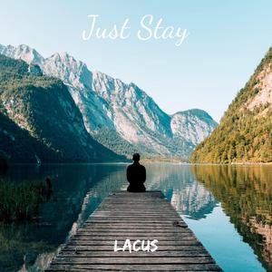 Just Stay
