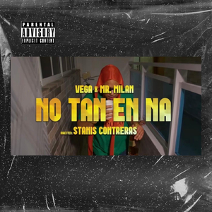 No Tan En Na (feat. Mr. Milan)