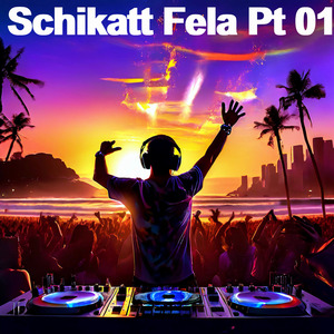 Schikatt Fela, Pt. 01 (Radio Edit)