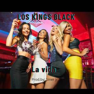 La vida master.wav (Los Kings Black La vida (prod.by:siner.jr))