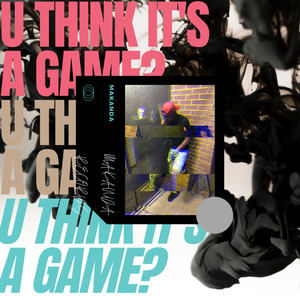 U Think It's A Game?