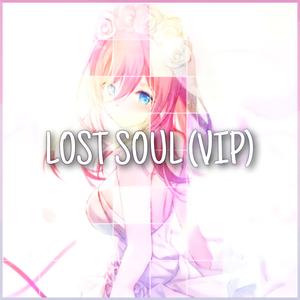 LOST SOUL (VIP)