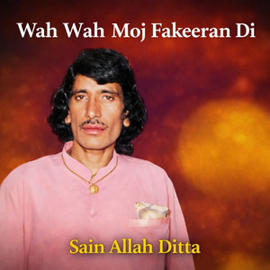 WAH WAH MOJ FAKEERAN DI