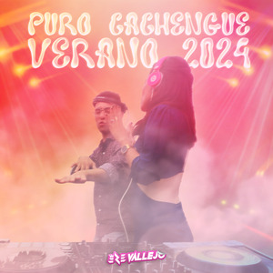 Puro Cachengue Verano 2024 (Lo Más Escuchado) (Remix)