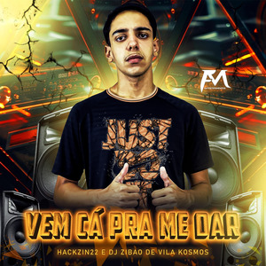 Vem Cá pra Me Dar