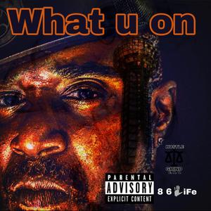 What U On