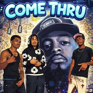 Come Thru (feat. ZayTRES, Trizzy & 10kLee)