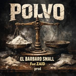 Polvo (feat. El Barbaro Small)