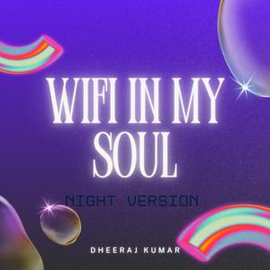 WiFi In My Soul (Night Version)