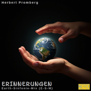 ERINNERUNGEN (Earth-Sinfonie-Mix E-S-M)