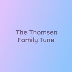 The Thomsen Family Tune