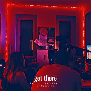get there (feat. Kati & Jumamu)