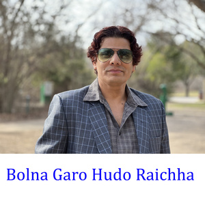 Bolna Garo Hudo Raichha