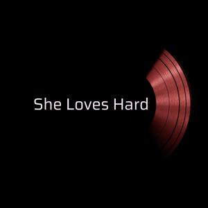 She Loves Hard