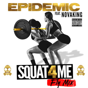 Squat 4 Me (feat. Novaking) (Fly Mix)