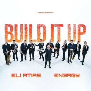 Build It Up (feat. Eli Atias)