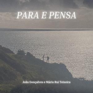 PARA E PENSA (feat. Mário Rui Teixeira)