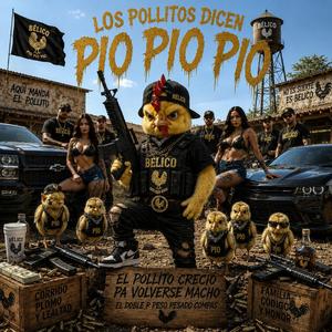 Los Pollitos Dicen Pio Pio Pio (Pero Este Morro Trae Fuego Belico. Corrido Belico Pero Muy Bélico Tumbado)