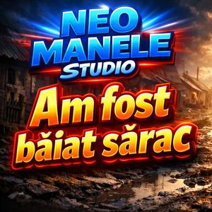 Am fost băiat sărac