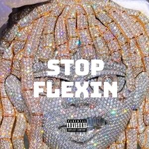 Stop Flexin'