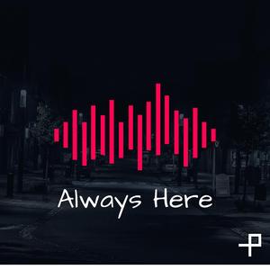 Always Here