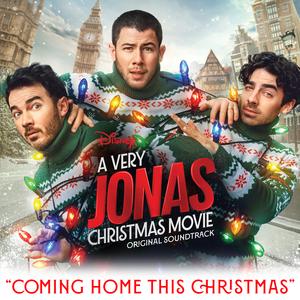 Coming Home This Christmas (From "A Very Jonas Christmas Movie"/Soundtrack Version)