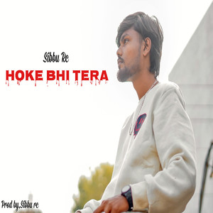 Hoke bhi tera