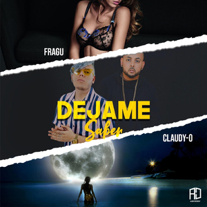 Dejame Saber (feat. Fragu)