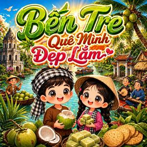 Bến Tre Quê Mình Đẹp Lắm