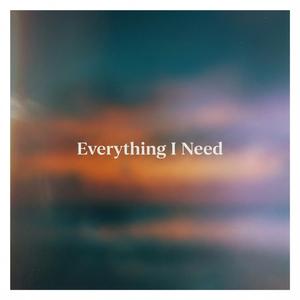 Everything I Need