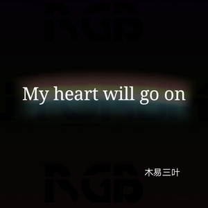 My Heart will go on