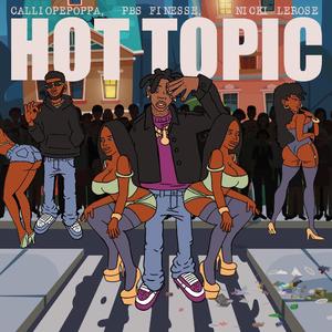 Hot Topic (feat. Nicki Lerose & Calliope Poppa)