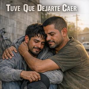 Tuve Que Dejarte Caer