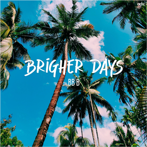 Brigher Days