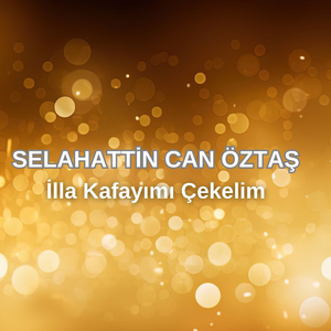 İlla Kafayımı Çekelim
