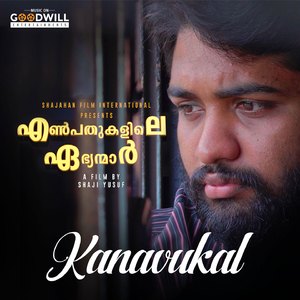 Kanavukal (From "Enpathukalile Ebhyanmaar")