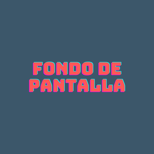 Fondo de Pantalla