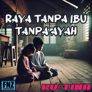 Raya Tanpa Ibu Tanpa Ayah