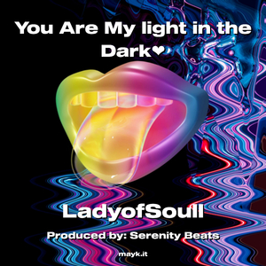 You Are My light in the Dark
