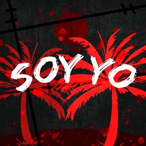 Soy yo (feat. MegaR, Kballero Rap & Bynmc)