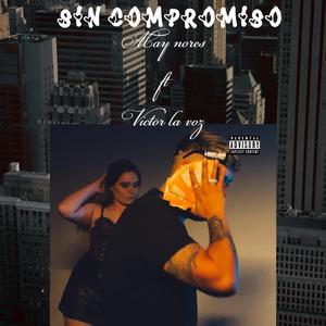 May nores - Sin compromiso (feat. Víctor la voz & Mazzemelodies)