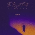 The Right Path (DJ顶级旋律版)