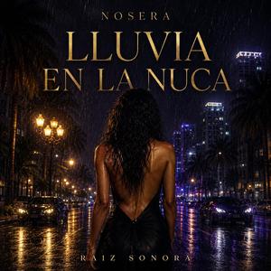 Lluvia en la nuca