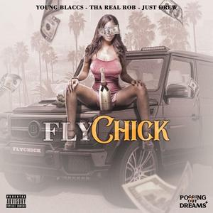 Fly Chick (feat. Tha Real Rob & Just Drew)