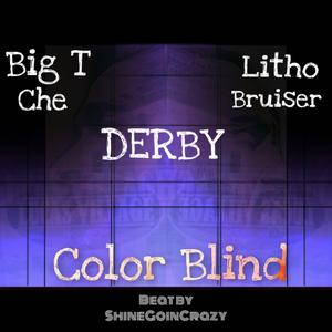 Color Blind (feat. Big Troy, Che, Litho & Bruiser)