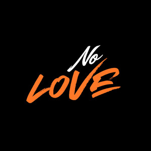 No Love