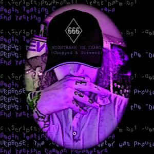 Nightmare in Idaho (feat. Iamblaize) (Chopped & Screwed)