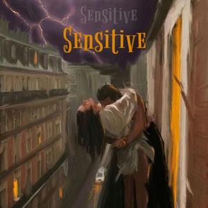 Sensitive